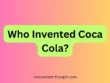 Who Invented Coca Cola