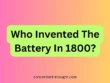 Who Invented The Battery In 1800