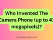 Who Invented The Camera Phone (up to 41 megapixels)