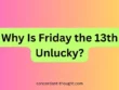 Why Is Friday the 13th Unlucky